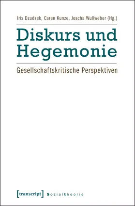 Dzudzek / Kunze / Wullweber |  Diskurs und Hegemonie | Buch |  Sack Fachmedien