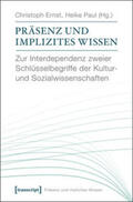 Ernst / Paul |  Präsenz und implizites Wissen | Buch |  Sack Fachmedien