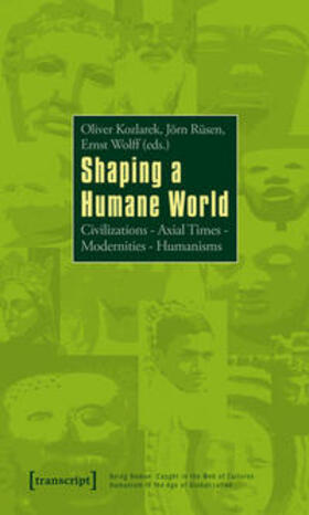 Kozlarek / Rüsen / Wolff |  Shaping a Humane World | Buch |  Sack Fachmedien