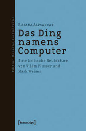 Alpsancar | Das Ding namens Computer | Buch | 978-3-8376-1951-5 | sack.de