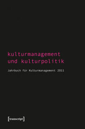 Bekmeier-Feuerhahn / Berg / Höhne |  Kulturmanagement und Kulturpolitik | Buch |  Sack Fachmedien