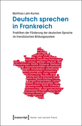 Lahr-Kurten | Deutsch sprechen in Frankreich | Buch | 978-3-8376-2017-7 | www.sack.de