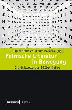 Henseler / Makarska | Polnische Literatur in Bewegung | Buch | 978-3-8376-2032-0 | www.sack.de