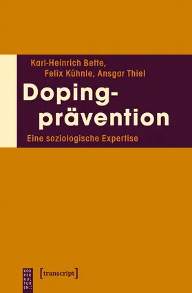 Bette / Kühnle / Thiel | Dopingprävention | Buch | 978-3-8376-2042-9 | sack.de