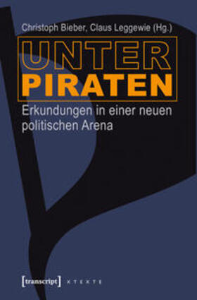 Bieber / Leggewie | Unter Piraten | Buch | 978-3-8376-2071-9 | sack.de