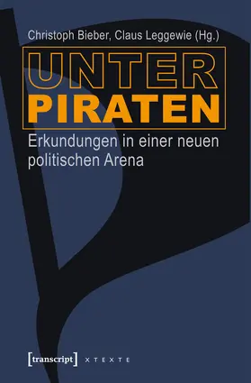 Bieber / Leggewie | Unter Piraten | Buch | 978-3-8376-2071-9 | sack.de