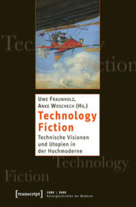 Fraunholz / Woschech |  Technology Fiction | Buch |  Sack Fachmedien