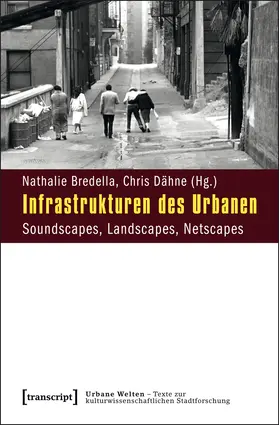 Bredella / Dähne |  Infrastrukturen des Urbanen | Buch |  Sack Fachmedien
