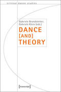 Brandstetter / Klein |  Dance [and] Theory | Buch |  Sack Fachmedien