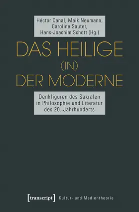 Canal / Neumann / Sauter |  Das Heilige (in) der Moderne | Buch |  Sack Fachmedien