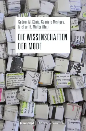 König / Mentges / Müller | Die Wissenschaften der Mode | Buch | 978-3-8376-2200-3 | sack.de