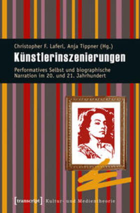 Laferl / Tippner |  Künstlerinszenierungen | Buch |  Sack Fachmedien