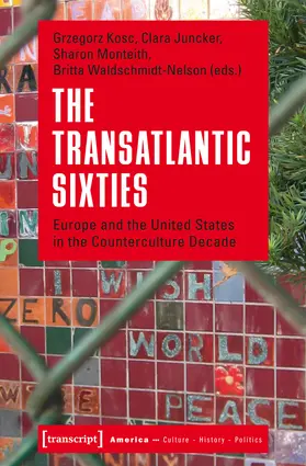 Kosc / Juncker / Monteith |  The Transatlantic Sixties | Buch |  Sack Fachmedien