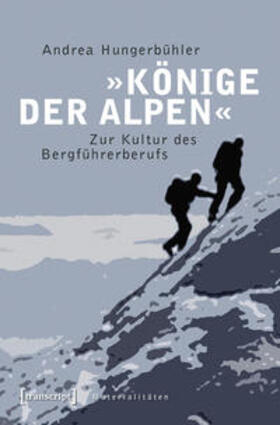 Hungerbühler |  »Könige der Alpen« | Buch |  Sack Fachmedien