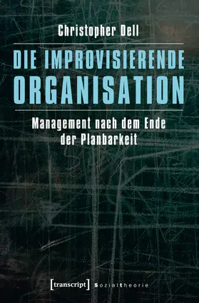 Dell |  Die improvisierende Organisation | Buch |  Sack Fachmedien