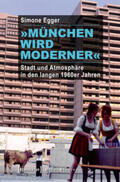 Egger |  »München wird moderner« | Buch |  Sack Fachmedien