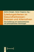Dengler / Fangerau |  Zuteilungskriterien im Gesundheitswesen: Grenzen und Alternativen | Buch |  Sack Fachmedien