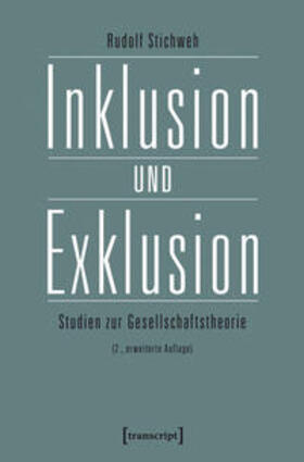 Stichweh | Inklusion und Exklusion | Buch | 978-3-8376-2294-2 | sack.de