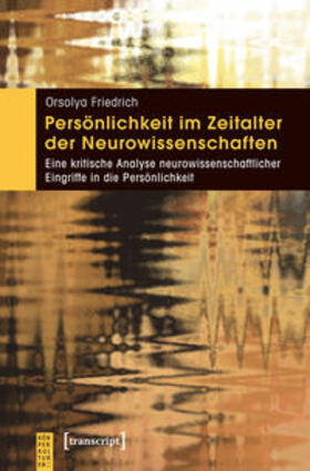 Friedrich |  Persönlichkeit im Zeitalter der Neurowissenschaften | Buch |  Sack Fachmedien