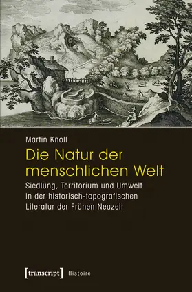 Knoll |  Die Natur der menschlichen Welt | Buch |  Sack Fachmedien