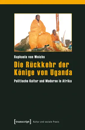 Weichs | Die Rückkehr der Könige von Uganda | Buch | 978-3-8376-2384-0 | www.sack.de