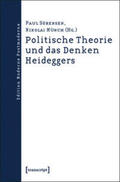 Sörensen / Münch |  Politische Theorie und das Denken Heideggers | Buch |  Sack Fachmedien