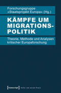 Forschungsgruppe »Staatsprojekt Europa« |  Kämpfe um Migrationspolitik | Buch |  Sack Fachmedien