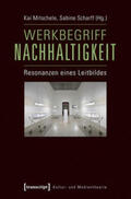 Mitschele / Scharff |  Werkbegriff Nachhaltigkeit | Buch |  Sack Fachmedien