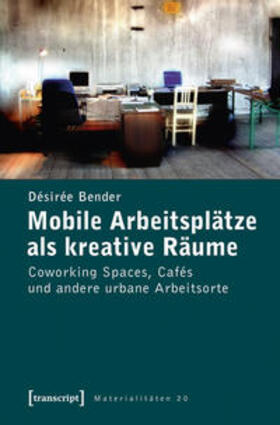 Bender |  Mobile Arbeitsplätze als kreative Räume | Buch |  Sack Fachmedien