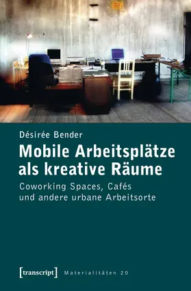 Bender |  Mobile Arbeitsplätze als kreative Räume | Buch |  Sack Fachmedien