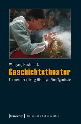 Hochbruck | Geschichtstheater | Buch | 978-3-8376-2446-5 | www.sack.de