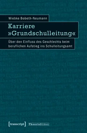 Bobeth-Neumann |  Karriere »Grundschulleitung« | Buch |  Sack Fachmedien