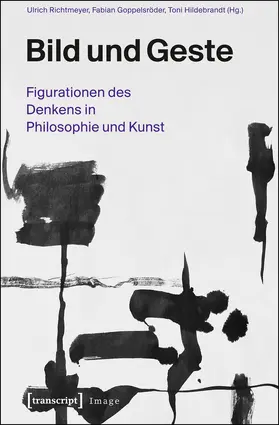 Richtmeyer / Goppelsröder / Hildebrandt | Bild und Geste | Buch | 978-3-8376-2474-8 | sack.de