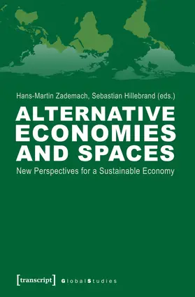 Zademach / Hillebrand |  Alternative Economies and Spaces | Buch |  Sack Fachmedien