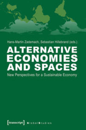 Zademach / Hillebrand | Alternative Economies and Spaces | Buch | 978-3-8376-2498-4 | sack.de