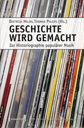 Helms / Phleps |  Geschichte wird gemacht | Buch |  Sack Fachmedien