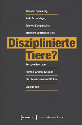 Spannring / Schachinger / Kompatscher |  Disziplinierte Tiere? | Buch |  Sack Fachmedien