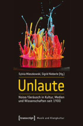 Mieszkowski / Nieberle | Unlaute | Buch | 978-3-8376-2534-9 | sack.de