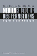 Knape / Ulrich |  Medienrhetorik des Fernsehens | Buch |  Sack Fachmedien