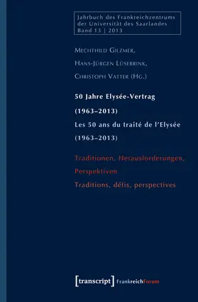 Gilzmer / Lüsebrink / Vatter |  50 Jahre Elysée-Vertrag (1963-2013) / Les 50 ans du traité de l'Elysée (1963-2013) | Buch |  Sack Fachmedien