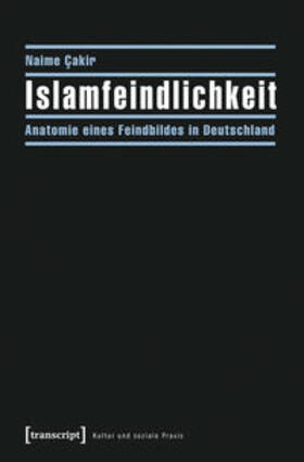 Cakir | Cakir, N: Islamfeindlichkeit | Buch | 978-3-8376-2661-2 | sack.de