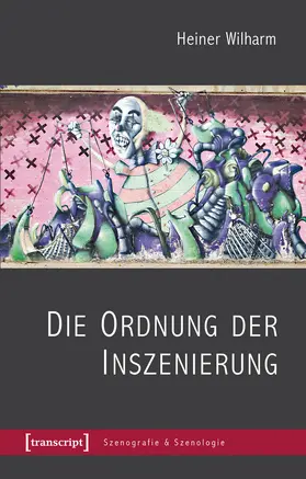 Wilharm | Die Ordnung der Inszenierung | Buch | 978-3-8376-2665-0 | www.sack.de