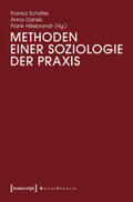 Schäfer / Daniel / Hillebrandt |  Methoden einer Soziologie der Praxis | Buch |  Sack Fachmedien