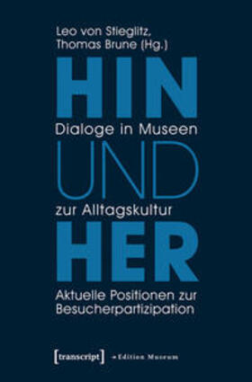 Stieglitz / Brune |  Hin und her - Dialoge in Museen zur Alltagskultur | Buch |  Sack Fachmedien