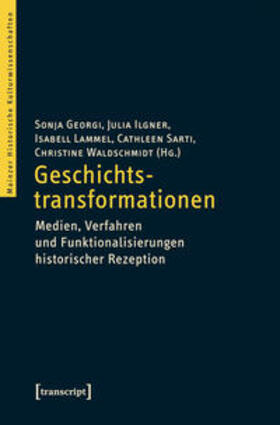 Georgi / Ilgner / Lammel |  Geschichtstransformationen | Buch |  Sack Fachmedien