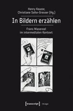 Keazor / Solte-Gresser | In Bildern erzählen | Buch | 978-3-8376-2821-0 | sack.de