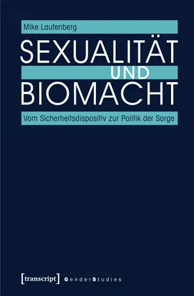 Laufenberg |  Sexualität und Biomacht | Buch |  Sack Fachmedien