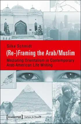 Schmidt |  (Re-)Framing the Arab/Muslim | Buch |  Sack Fachmedien