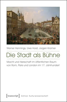 Hennings / Horst / Kramer |  Die Stadt als Bühne | Buch |  Sack Fachmedien