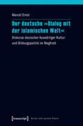 Ernst |  Der deutsche »Dialog mit der islamischen Welt« | Buch |  Sack Fachmedien